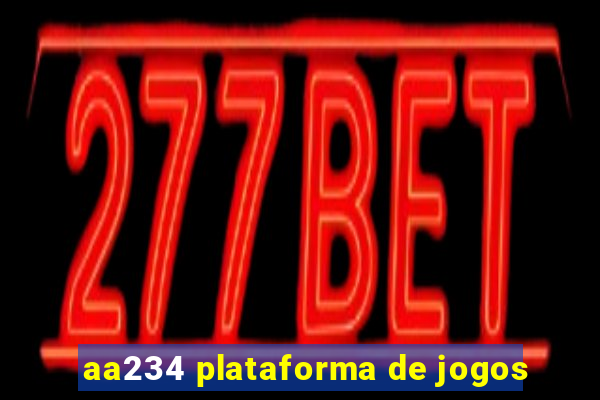 aa234 plataforma de jogos